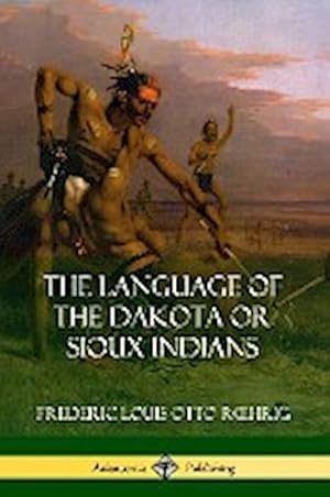 Seller image for The Language of the Dakota or Sioux Indians for sale by Smartbuy