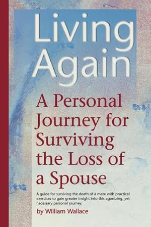 Seller image for Living Again : A Personal Journey For Surviving the Loss of a Spouse for sale by Smartbuy