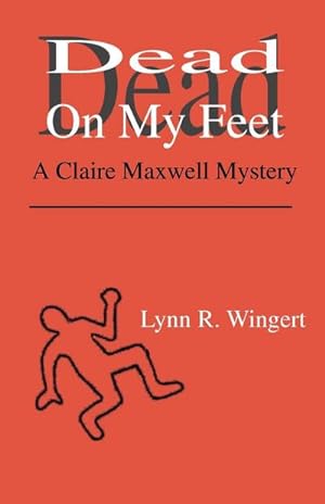 Seller image for Dead on My Feet : A Claire Maxwell Mystery for sale by Smartbuy