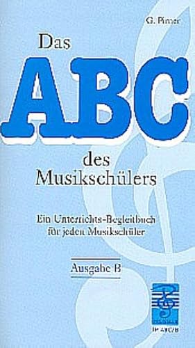 Bild des Verkufers fr Das ABC des Musikschlers Einneuartiges Unterrichts-Hilfsmittel : Ausgabe B zum Verkauf von Smartbuy