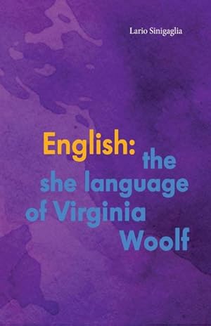 Bild des Verkufers fr English : the she language of Virginia Woolf zum Verkauf von Smartbuy