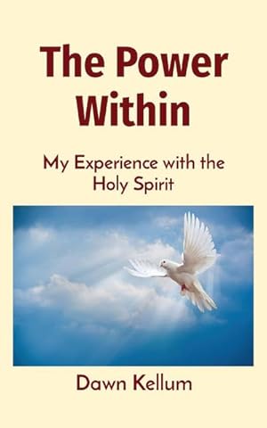 Seller image for The Power Within : My Experience with the Holy Spirit for sale by Smartbuy