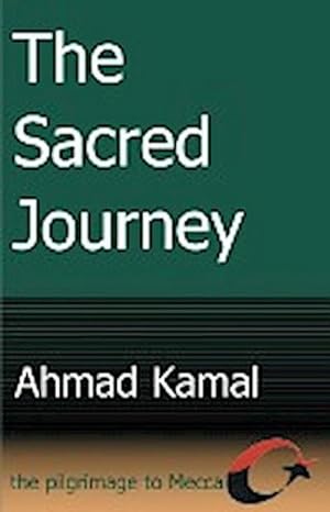 Seller image for The Sacred Journey : The Pilgrimage to Mecca for sale by Smartbuy