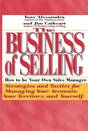 Imagen del vendedor de The Business of Selling : How to Be Your Own Sales Manager a la venta por Smartbuy