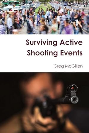 Bild des Verkufers fr Surviving Active Shooting Events zum Verkauf von Smartbuy
