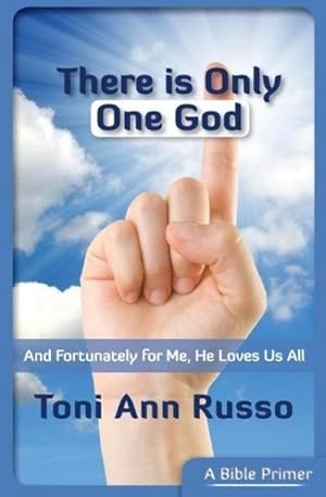 Seller image for There Is Only One God : And Fortunately for Me He Loves Us All for sale by Smartbuy