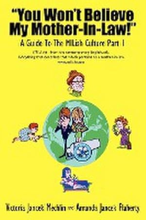 Seller image for You Won't Believe My Mother-In-Law! a Guide to the Milish Culture : Part 1 for sale by Smartbuy