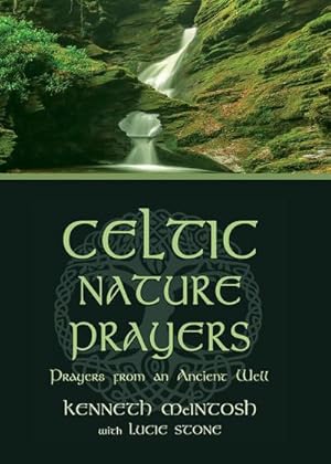 Bild des Verkufers fr Celtic Nature Prayers : Prayers from an Ancient Well zum Verkauf von Smartbuy