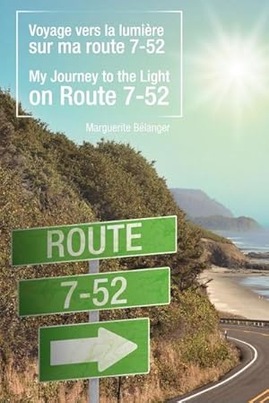 Seller image for Voyage Vers La Lumi Re Sur Ma Route 7-52/My Journey to the Light on Route 7-52 for sale by Smartbuy