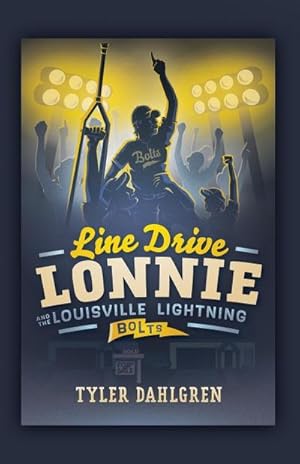 Seller image for Line Drive Lonnie and the Louisville Lightning Bolts for sale by Smartbuy