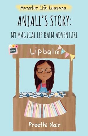 Seller image for Anjali's Story : My Magical Lipbalm Adventure for sale by Smartbuy