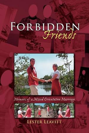 Immagine del venditore per Forbidden Friends : Memoirs of a Mixed Orientation Marriage venduto da Smartbuy