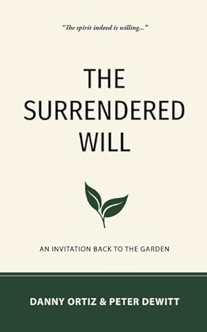 Seller image for The Surrendered Will : An Invitation Back to the Garden for sale by Smartbuy
