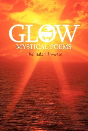 Imagen del vendedor de Glow : Mystical Poems a la venta por Smartbuy