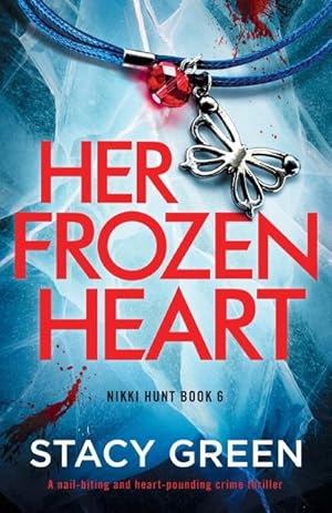 Seller image for Her Frozen Heart : A nail-biting and heart-pounding crime thriller for sale by Smartbuy