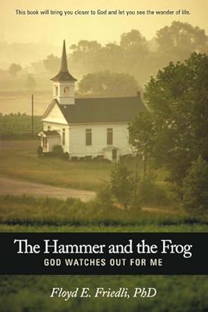 Seller image for The Hammer and the Frog, God Watches Out for Me for sale by Smartbuy