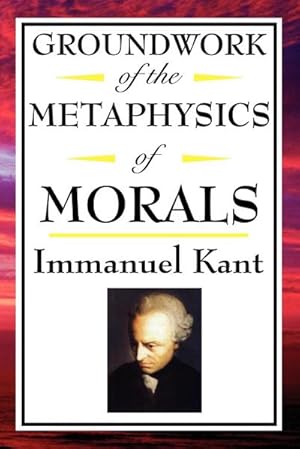 Immagine del venditore per Kant : Groundwork of the Metaphysics of Morals venduto da Smartbuy