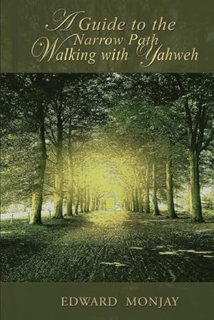 Seller image for A Guide To The Narrow Path Walking With Yahweh for sale by Smartbuy