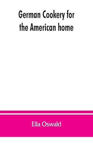 Seller image for German cookery for the American home for sale by Smartbuy