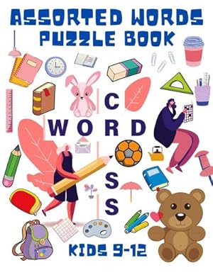 Bild des Verkufers fr Assorted Words Puzzle Book Kids 9-12 : Word Search Book for Kids - Word Find Books for Children - Educational Game Books - Improve Vocabulary Book for Kids zum Verkauf von Smartbuy