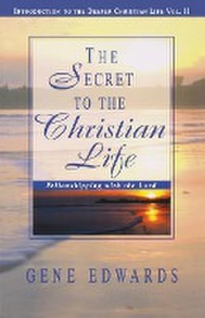 Imagen del vendedor de The Secret To The Christian Life : Fellowshipping with the Lord a la venta por Smartbuy
