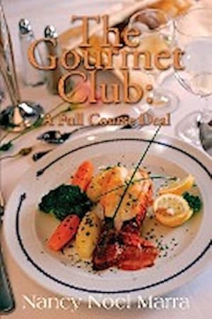 Seller image for The Gourmet Club : A Full Course Deal for sale by Smartbuy