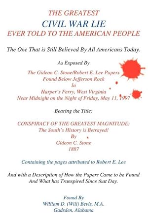 Seller image for The Greatest Civil War Lie Ever Told To The American People : The One That is Still Believed By All Americans Today. for sale by Smartbuy