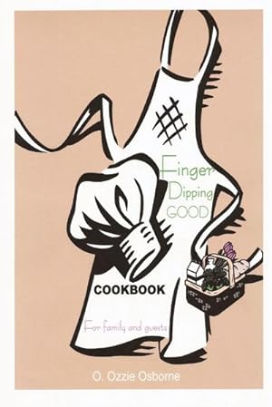 Seller image for Finger Dipping Good : For Family and Guests Cookbook for sale by Smartbuy