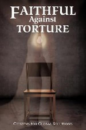 Seller image for Faithful Against Torture for sale by Smartbuy