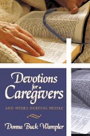 Seller image for Devotions for Caregivers : and Other Hurting People for sale by Smartbuy