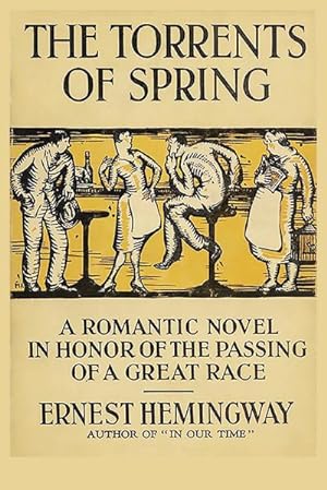 Bild des Verkäufers für The Torrents of Spring : A Romantic Novel in Honor of the Passing of a Great Race zum Verkauf von Smartbuy