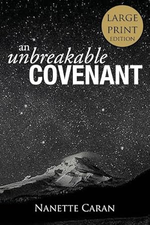 Seller image for An Unbreakable Covenant : How God Rescued His Covenant Child, His Warning and a Mysterious List Written by the Hand of God. for sale by Smartbuy