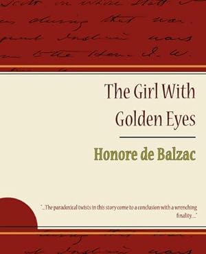 Seller image for The Girl with Golden Eyes - Honore de Balzac for sale by Smartbuy