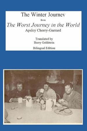 Bild des Verkufers fr The Winter Journey : Bilingual Yiddish-English Translation from The Worst Journey in the World zum Verkauf von Smartbuy