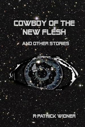 Seller image for Cowboy of the New Flesh and Other Stories for sale by Smartbuy