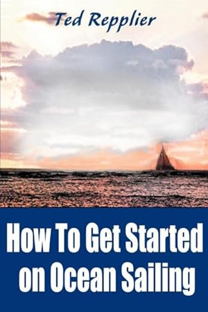 Seller image for How to Get Started on Ocean Sailing for sale by Smartbuy