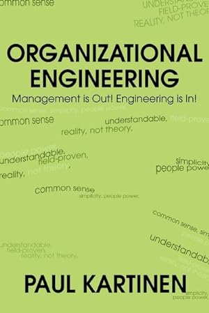 Seller image for Organizational Engineering : Management Is Out! Engineering Is In! for sale by Smartbuy