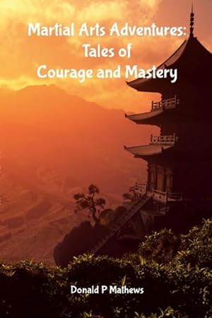 Bild des Verkäufers für Martial Arts Adventures : Tales of Courage and Mastery zum Verkauf von Smartbuy