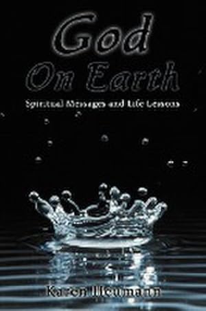 Seller image for God on Earth : Spiritual Messages and Life Lessons for sale by Smartbuy