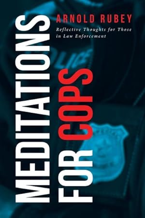 Seller image for MEDITATIONS FOR COPS : Reflective Thoughts for Those in Law Enforcement for sale by Smartbuy