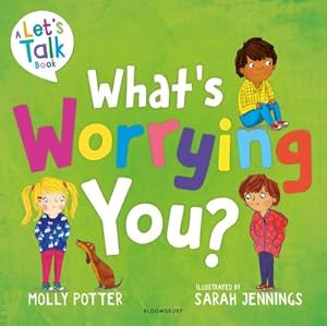 Seller image for What's Worrying You? : A Let's Talk picture book to help small children overcome big worries for sale by Smartbuy