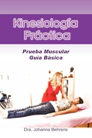 Seller image for Kinesiolog a PR Ctica : Prueba Muscular Gu A B Sica for sale by Smartbuy