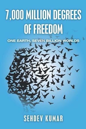 Imagen del vendedor de 7,000 Million Degrees of Freedom : One Earth, Seven Billion Worlds a la venta por Smartbuy