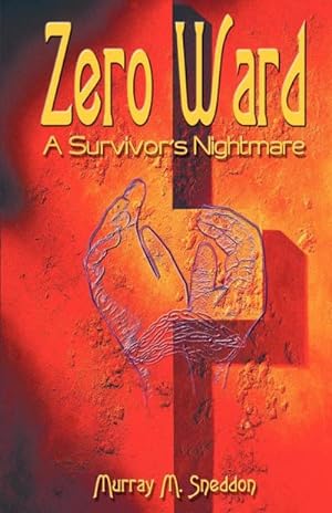 Imagen del vendedor de Zero Ward : A Survivor's Nightmare a la venta por Smartbuy