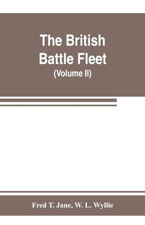 Bild des Verkufers fr The British battle fleet; its inception and growth throughout the centuries to the present day (Volume II) zum Verkauf von Smartbuy