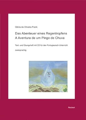 Seller image for Das Abenteuer eines Regentropfens. A Aventura de um Pingo de Chuva, m. Audio-CD : Text- und bungsheft mit CD fr den Portugiesisch-Unterricht, zweisprachig. Niveau A2 for sale by Smartbuy