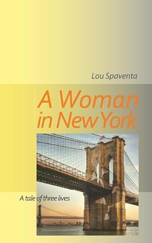 Seller image for A Woman In New York : A Tale of Three Lives for sale by Smartbuy