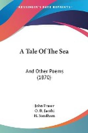 Image du vendeur pour A Tale Of The Sea : And Other Poems (1870) mis en vente par Smartbuy