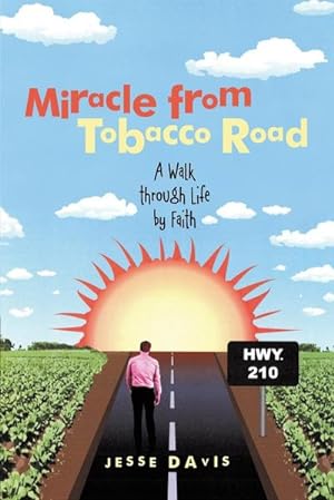 Immagine del venditore per Miracle from Tobacco Road : A Walk Through Life by Faith venduto da Smartbuy