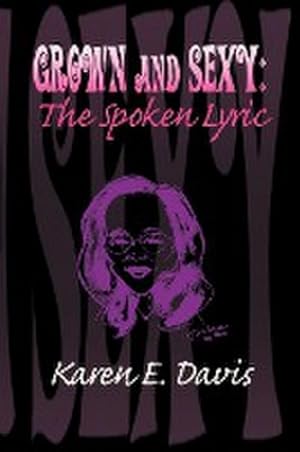 Seller image for Grown and Sexy : The Spoken Lyric for sale by Smartbuy